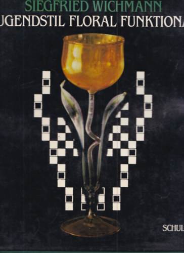 Siegfried Wichmann - Jugendstil Floral Funktional