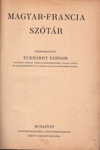 Eckhardt Sándor - Eckhardt Sándor Magyar-francia szótára