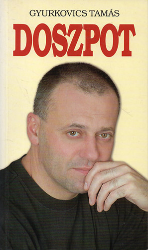 Gyurkovics Tams - Doszpot - Portrregny
