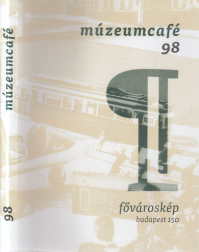 Múzeumcafé 98 - Fővároskép Budapest 150