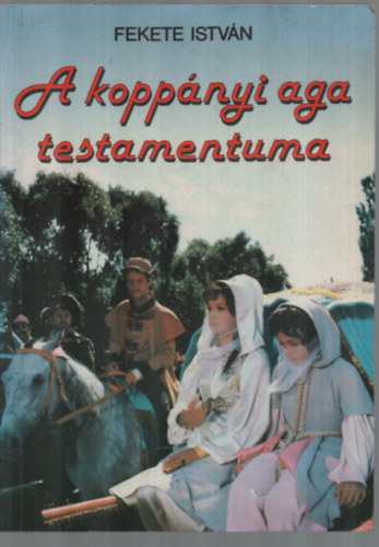 Fekete Istvn - A koppnyi aga testamentuma