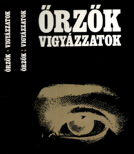 Illés Lajos (szerk.) - Őrzők vigyázzatok I-II.