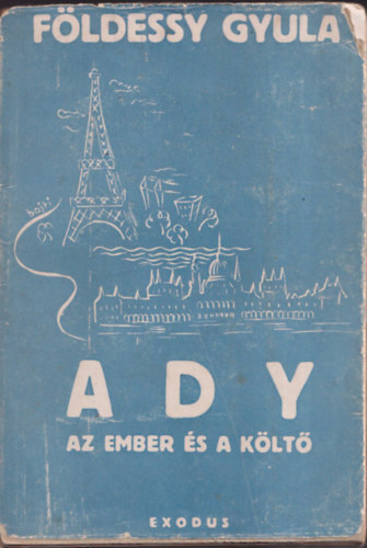 Fldessy Gyula - Ady- Az ember s a klt (I. kiads)