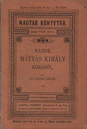 Cs�nki Dezs� dr. - Rajzok M�ty�s kir�ly kor�b�l (Magyar K�nyvt�r 331.)