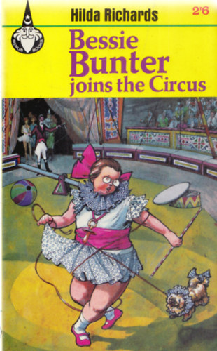 Hilda Richards - Bessie Bunter joins the circus