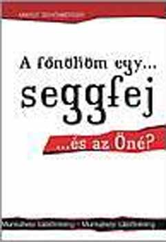 Margit Schnberger - A fnkm egy...seggfej...s az n?