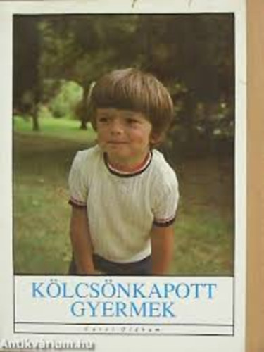 Carol Oldham - K�lcs�nkapott gyermek