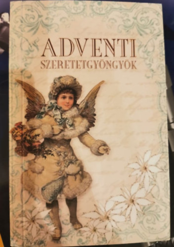 Luk�csn� Tam�s Katalin - Adventi szeretetgy�ngy�k