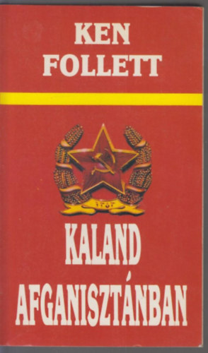 Ken Follett - Kaland Afganisztnban