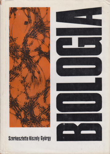 Kiszely Gy�rgy  (szerk.) - Biol�gia