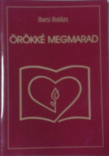 Barsi Balázs - Örökké megmarad