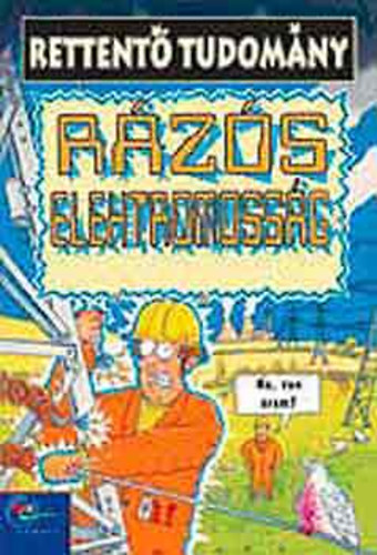 Nick Arnold - Rázós elektromosság (Rettentő tudomány)