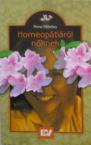 Rima Handley - Homeopátiáról nőknek