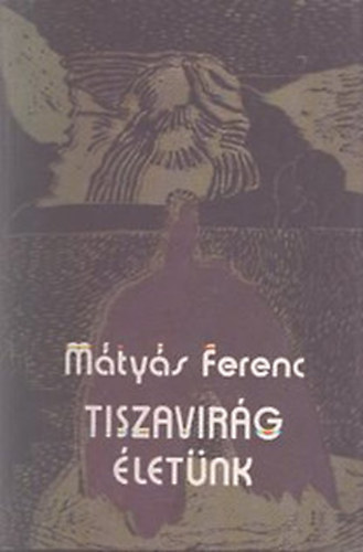 Mtys Ferenc - Tiszavirg letnk