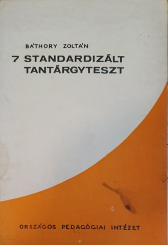 Bthory Zoltn - 7 standardizlt tantrgyteszt