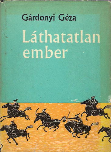 Grdonyi Gza - A lthatatlan ember