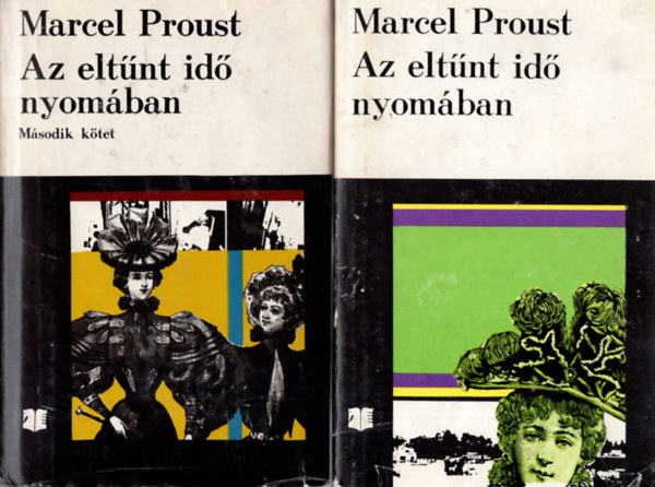 Marcel Proust - Az eltűnt idő nyomában I-II. (Swann - Bimbózó lányok árnyékában)