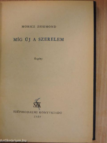 M�ricz Zsigmond - M�g �j a szerelem