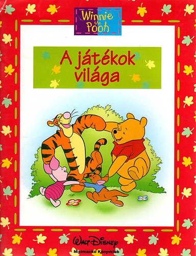 A j�t�kok vil�ga (Micimack� K�nyvklub)