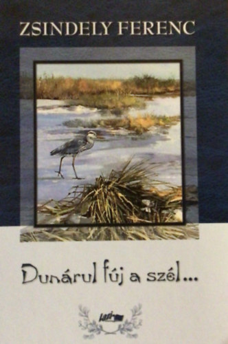 Zsindely Ferenc - Dunárul fúj a szél...