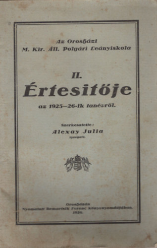 Alexay Julia - Az Oroshzi M. Kir. ll.  Polgri Lenyiskola II. rtestje az 1925-26.-ik tanvrl