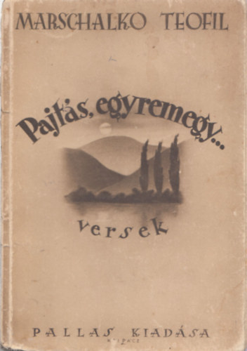 Marschalko Teofil - Pajts, egyremegy... (Versek)