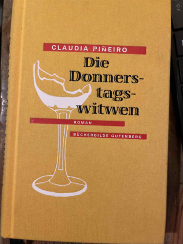 Claudia Pineiro - Die Donnerstagswitwen