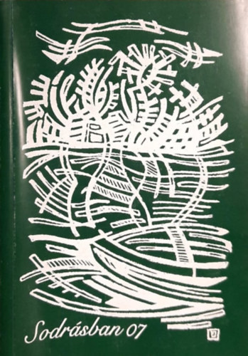 Jakus Tam�s, Sz. G�bor �gnes  (lekt.) Baranyai Attila (szerk.) - Sodr�sban 07 (Amat�r k�lt�k antol�gi�ja 2007)
