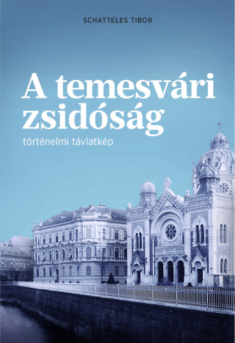 Schatteles Tibor - A temesv�ri zsid�s�g