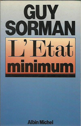 Guy Sorman - L'Etat minimum