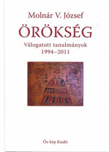 Molnr V. Jzsef - rksg (Vlogatott tanulmnyok 1994-2011.)