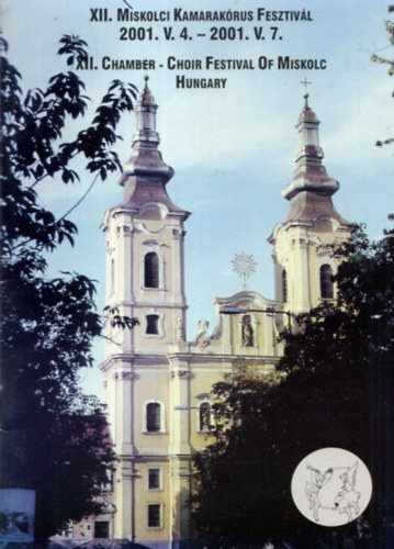XII. Miskolci Kamarakrus Fesztivl 2001. V. 4. - 2001. V. 7.