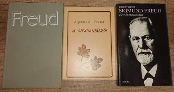 Ernest Jones Sigmund Freud - 2 k�nyv Freudt�l �s 1 r�la:Bevezet�s a pszichoanal�zisbe, A szexualit�sr�l + Sigmund Freud �lete �s munk�ss�ga