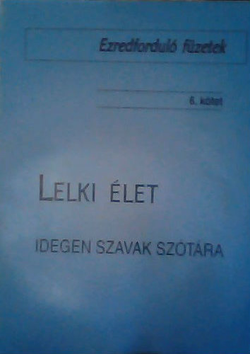 Puss Sndor SJ - Lelki let - Idegen szavak sztra - Ezredfordul fzetek 6.