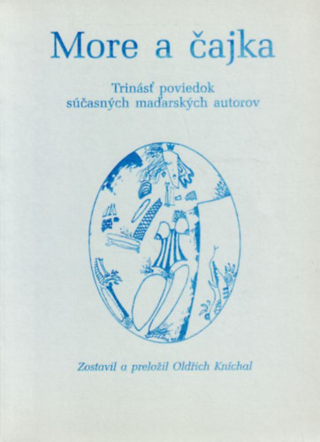 More a cajka Trinst' poviedok scasnych madarskych autorov