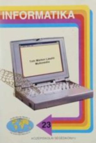 T�th M�rton L�szl� - Miltim�dia (informatika sorozat 23)