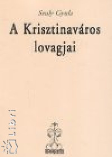 Szuly Gyula - A Krisztinaváros lovagjai