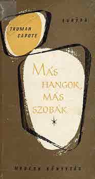 Truman Capote - Más hangok, más szobák