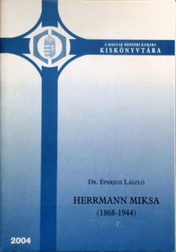 Eperjesi L�szl� - Herrmann Miksa, 1868-1944