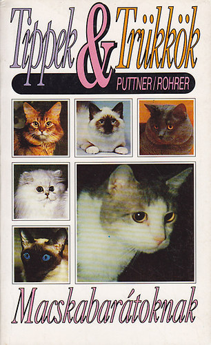 Herta; Rohrer, Eva Puttner - Tippek �s tr�kk�k macskabar�toknak