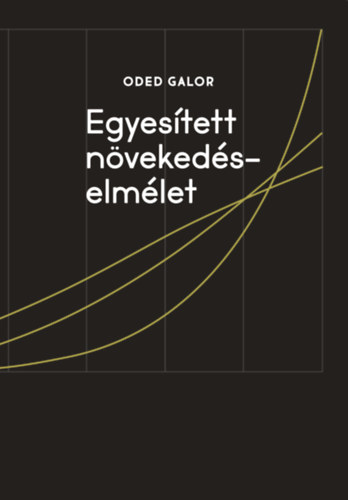 Oded Galor - Egyestett nvekedselmlet