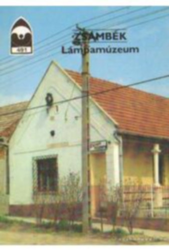 Zsámbék - Lámpamúzeum