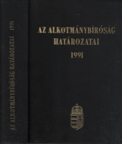 Dr. Holl� Andr�s  Dr. S�lyom L�szl� (szerk) - Az Alkotm�nyb�r�s�g hat�rozatai 1991.
