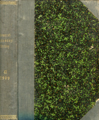 Kir. Magyar Term. Tud. T�rs. - Term�szettudom�nyi K�zl�ny 1909