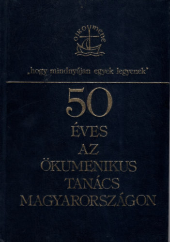 50 ves az kumenikus tancs Magyarorszgon