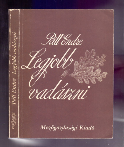 P�ll Endre - Legjobb vad�szni (Katulic L�szl� illusztr�ci�ival)