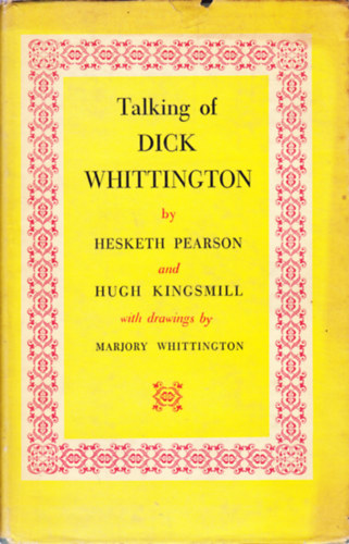 Hugh Kingsmill Hesketh Pearson - Talking Of Dick Whittington