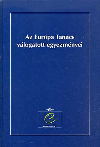 Osiris Kiad - Az Eurpa Tancs vlogatott egyezmnyei