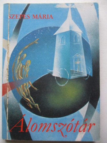Szepes M�ria - �lomsz�t�r