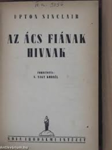 Upton Sinclair - Az cs finak hivnak...